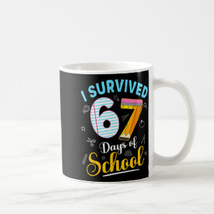 Funny Meme I Survived 67 Days Of School Teacher St Coffee Mug