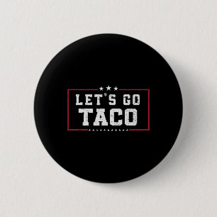 Funny Meme Let's Go Taco 6 Cm Round Badge