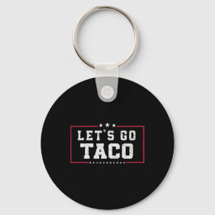 Funny Meme Let's Go Taco  Key Ring