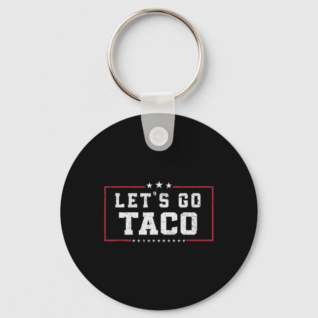 Funny Meme Let's Go Taco  Key Ring (Front)