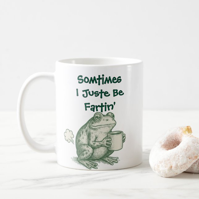Funny Meme Mug – Sometimes I Just Be Fartin (With Donut)
