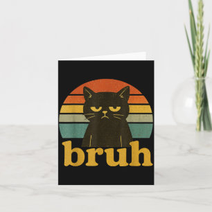 Funny Meme Saying Bruh Retro Cat  Card