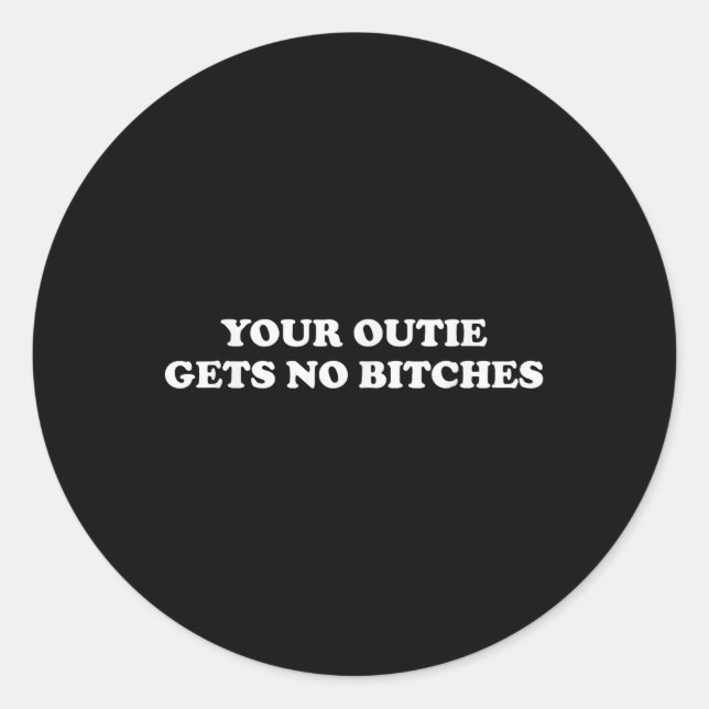 Funny Meme Severance Your Outie Gets No Es _1  Classic Round Sticker (Front)