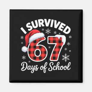 Funny Meme Six Seven Christmas I Survived 67 Days Magnet