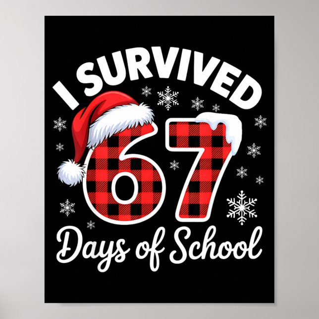 Funny Meme Six Seven Christmas I Survived 67 Days  Poster (Front)