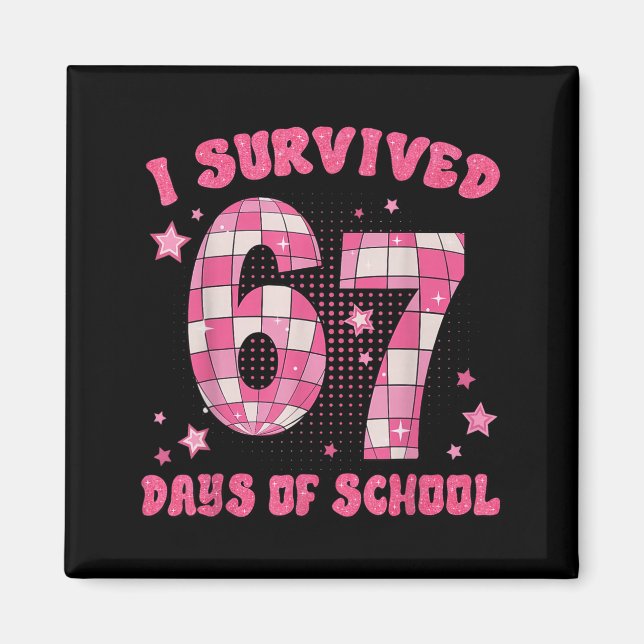 Funny Meme Six Seven Teacher I Survived 67 Days Of Magnet (Front)