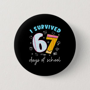 Funny Meme Teacher Student I Survived 67 Days Of S 6 Cm Round Badge
