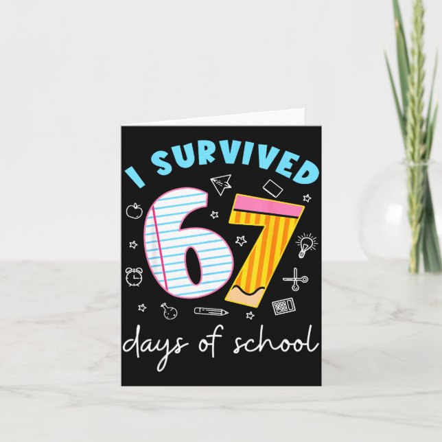Funny Meme Teacher Student I Survived 67 Days Of S Card (Front)