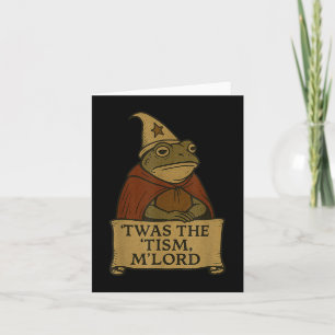 Funny Meme Tees 'twas The Tism M'lord T-sh Card
