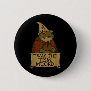 Funny Meme Tees Twas The Tism Mlord  6 Cm Round Badge