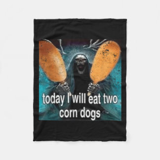Funny Meme Today I Will Eat Two Corn Dogs Fleece Blanket