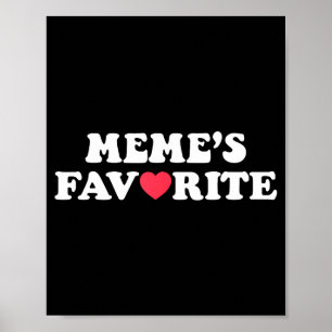 Funny Meme's Favorite Son Daughter I'm Meme's Favo Poster
