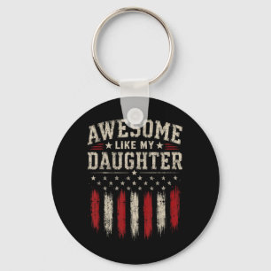 Funny Men Dad Fathers Day Awesome Like My Daughter Key Ring