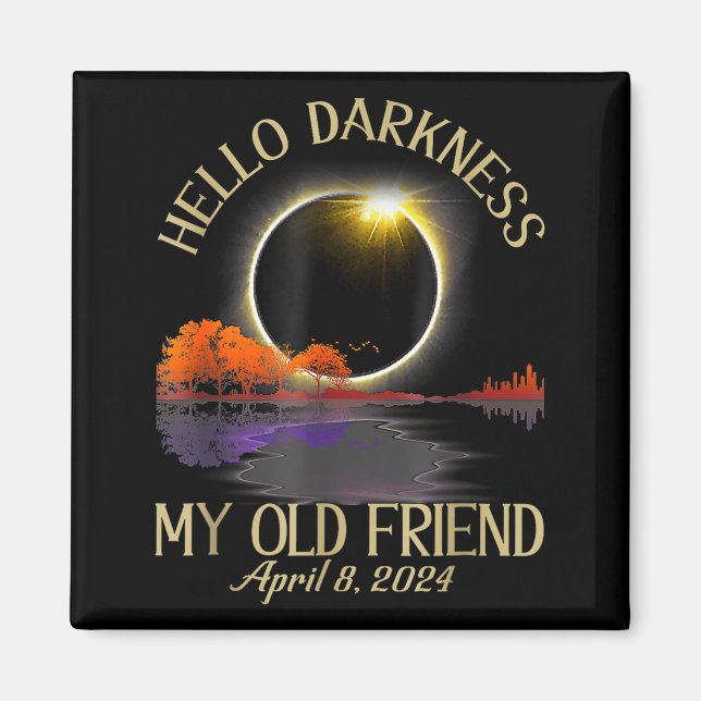 Funny Men Hello Darkness Solar Eclipse April Magnet (Front)