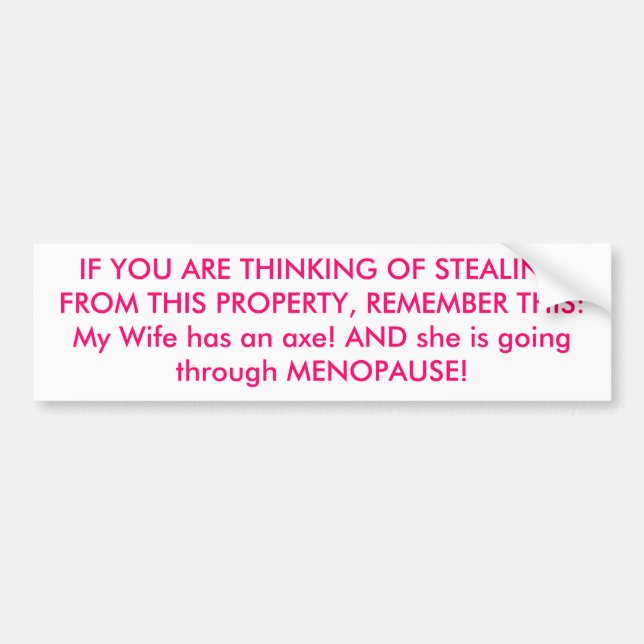 Funny Menopause Bumper Sticker (Front)