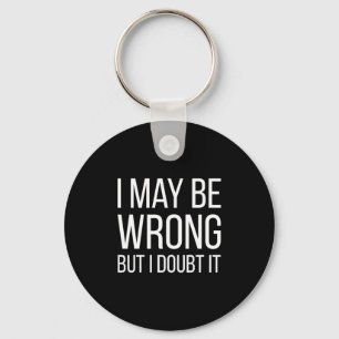 Funny Mens Adult Quote Hilarious With Sayings Key Ring
