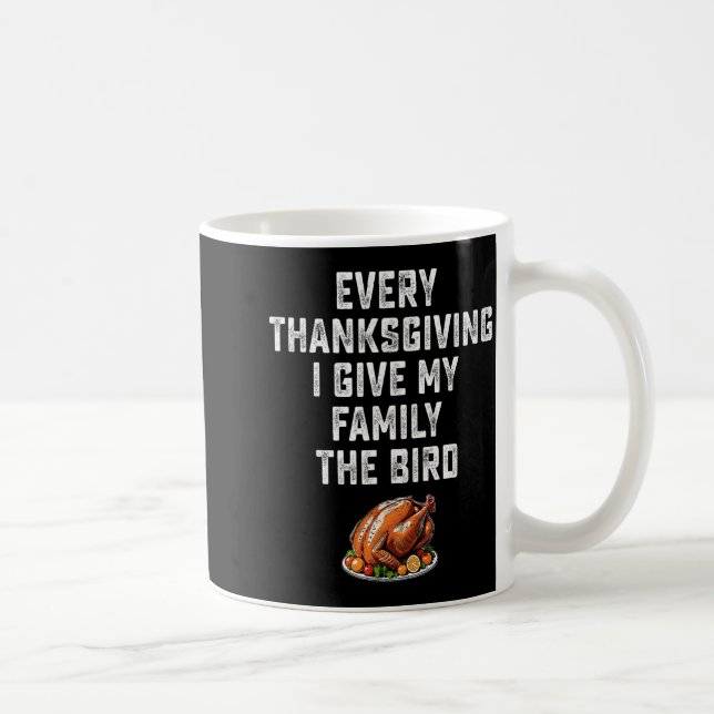 Funny Mens Joke Every Thanksgiving I Give My Famil Coffee Mug (Right)