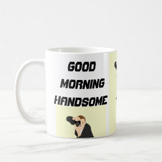 Funny mens mugs , mens gifts Good morning Handsome