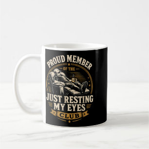 Funny Mens Proud Member Of Resting Eyes Club Coffee Mug