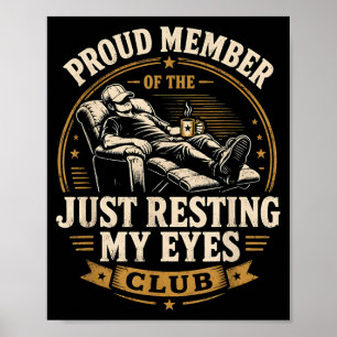 Funny Mens Proud Member Of Resting Eyes Club Poster