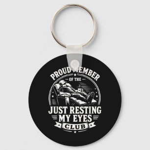 Funny Mens Proud Member Of Resting My Eyes Club Key Ring