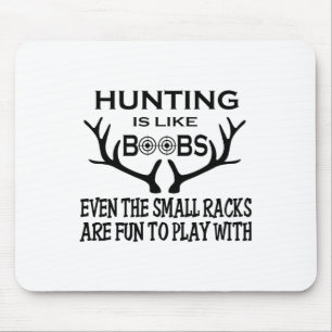 Funny Men's Quote Hunting Is Like Breast Fathers D Mouse Pad