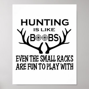 Funny Men's Quote Hunting Is Like Breast Fathers D Poster