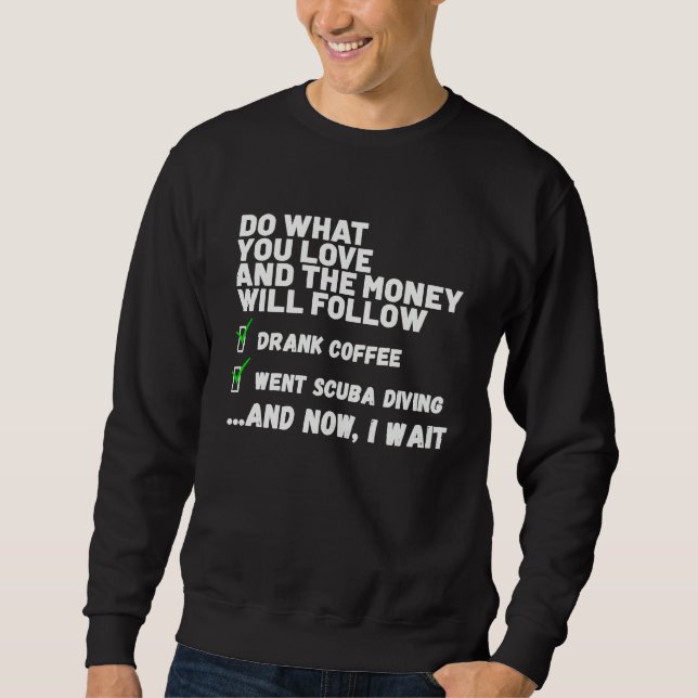 Funny Mens Womens Christian Prayed Went Scuba Divi Sweatshirt (Front)