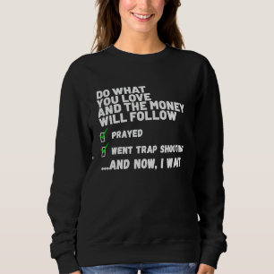 Funny Mens Womens Christian Prayed Went Trap Shoot Sweatshirt