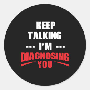 Funny Mental Health Awareness Counsellor Gift - Th Classic Round Sticker