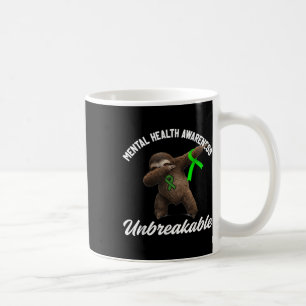 Funny Mental Health Awareness Unbreakable Sloth Me Coffee Mug