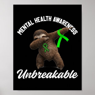 Funny Mental Health Awareness Unbreakable Sloth Me Poster
