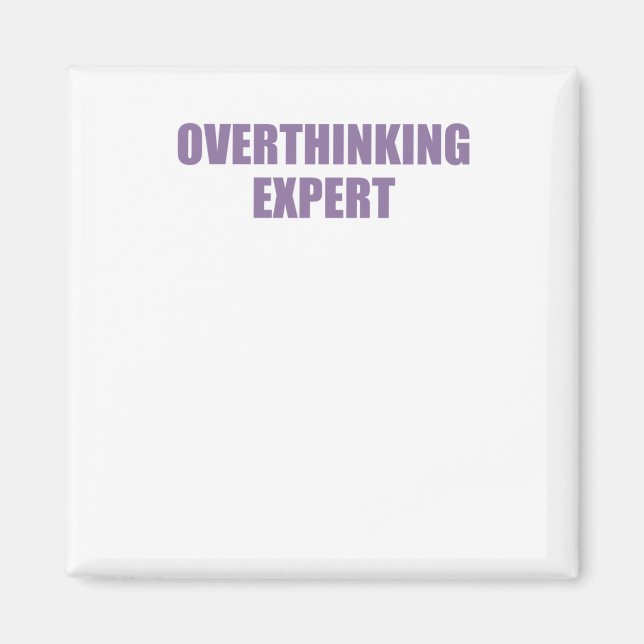 Funny Mental Health Quote Overthinking Expert Stic Magnet (Front)