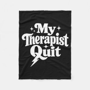 Funny mental health therapy dark humour therapistF Fleece Blanket