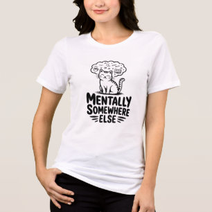 Funny Mentally Somewhere Else Cat Dreaming Tri-Blend Shirt