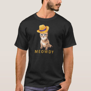 Funny Meowdy Texas Cat Meme Mashup Between Meow An T-Shirt