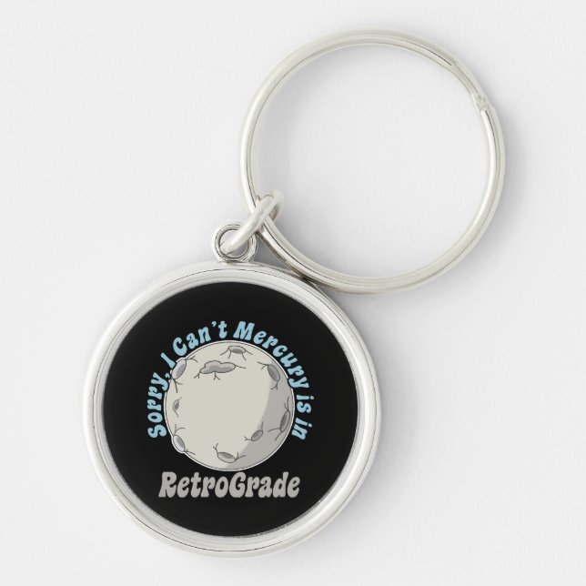 Funny Mercury Retrograde Key Ring (Front)