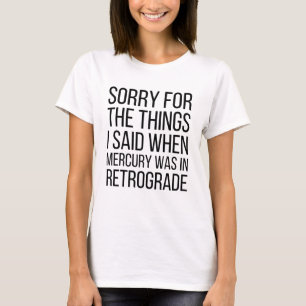 Funny Mercury Retrograde T-shirt