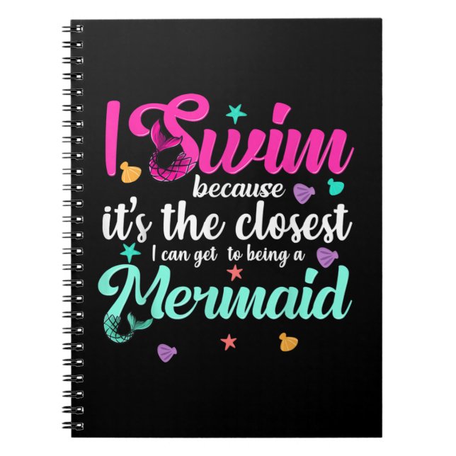 Funny Mermaid Swimming Quote Women And Girl Gift Notebook (Front)