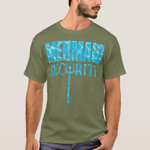 Funny Merman Mermaid Security Swimming Beach T-Shirt