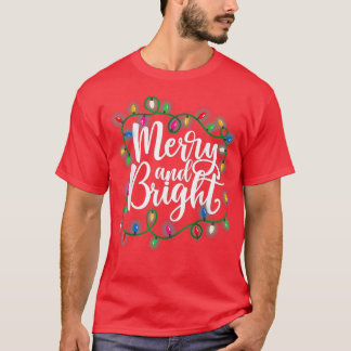 Funny Merry and Bright Christmas Lights Xmas Holid T-Shirt