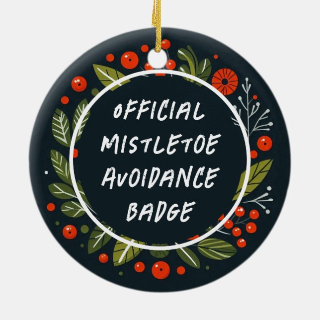 Funny Merry and Bright Mistletoe Badge Ceramic Ornament (Back)