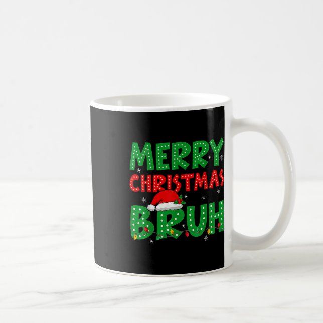 Funny Merry Christmas Bruh Meme Funny Saying Boys  Coffee Mug (Right)