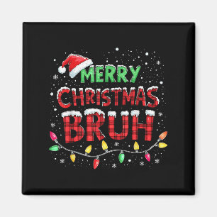 Funny Merry Christmas Bruh Xmas Lights Santa Hat B Magnet