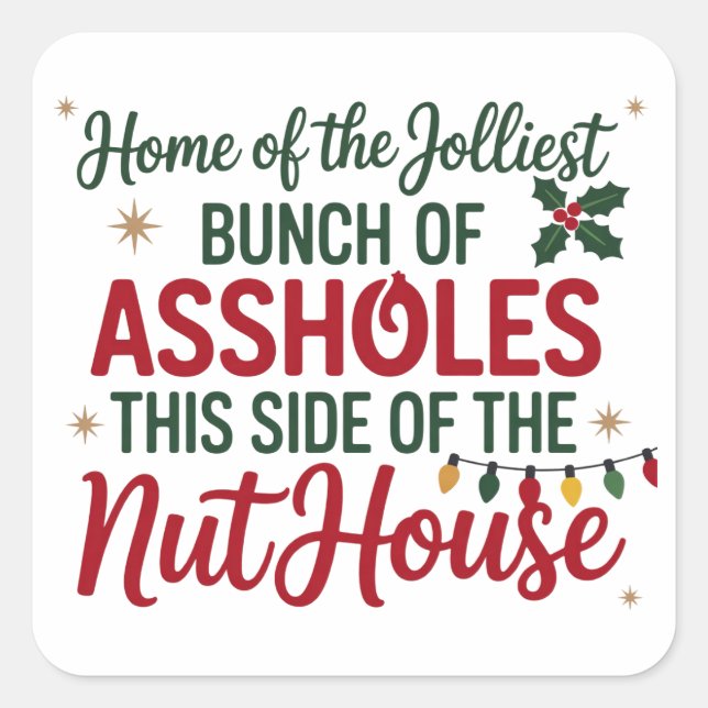 Funny Merry Christmas Home of the Jolliest Xmas Square Sticker (Front)