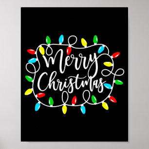 Funny Merry Christmas Lights Xmas Family Men Women Poster