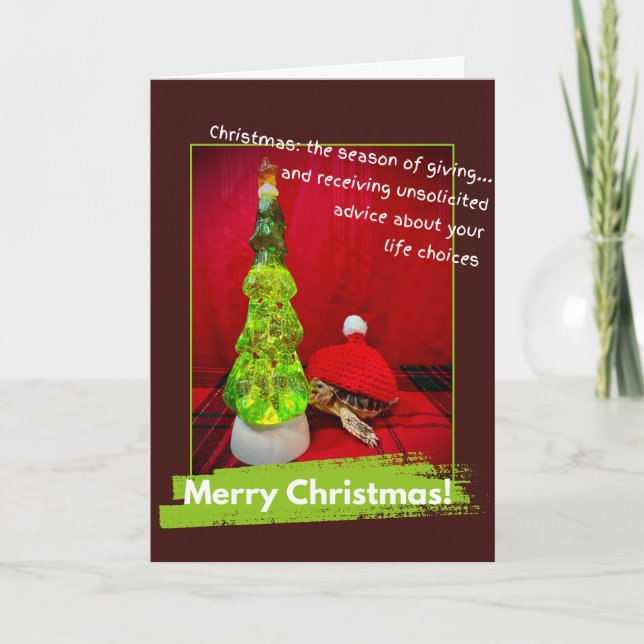 Funny Merry Christmas Unsolicited Advice Turtle Card (Front)