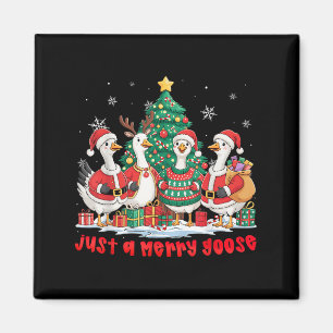 Funny Merry Goosemas Cute Xmas Just A Merry Goose Magnet