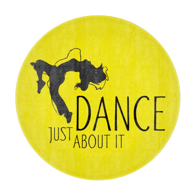 Funny Message - Just Dance About It 1 Cutting Board (Front)