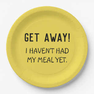 Funny Message Yellow Get Away Paper Plate